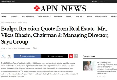 Budget Reaction Quote from Real Estate- Mr., Vikas Bhasin, Chairman & Managing Director, Saya Group
