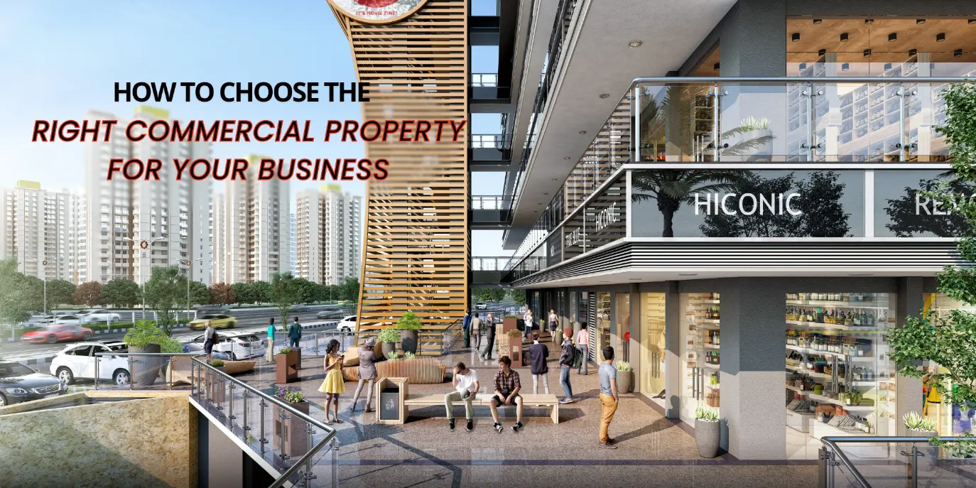 How to Choose the Right Commercial Property for Your Business